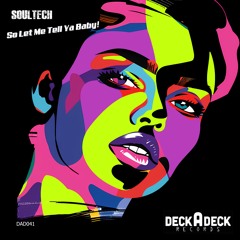 Soultech - So Let Me Tell Ya Baby! (Original Mix) [DAD041]