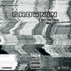 Drownin ft. Andre Suhn x Young Flame