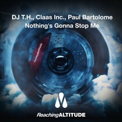 DJ T.H., Claas Inc. Feat. Paul Bartolome - Nothing's Gonna Stop Me