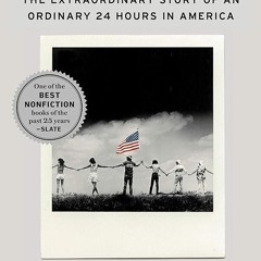 Free read✔ One Day: The Extraordinary Story of an Ordinary 24 Hours in America