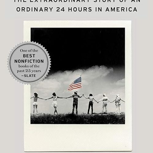 Free read✔ One Day: The Extraordinary Story of an Ordinary 24 Hours in America