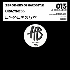 2 Brothers of Hardstyle - CRAZYNESS