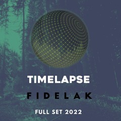 Fidelak - Timelapse 2022
