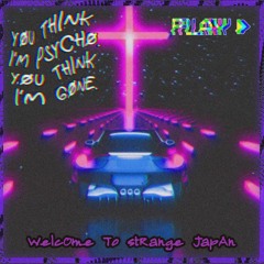 WelcOme To stRange JapAn
