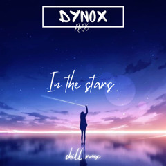 In The Stars - DyNoX Rmx™