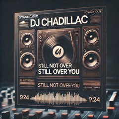 Still Not Over You