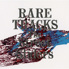 Stream The Street Sliders music | Listen to songs, albums