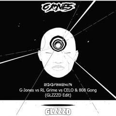 G Jones vs RL Grime vs Celo & 808 Gong - In Your Head (Glzzzd Edit)