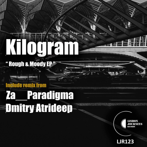 Kilogram - Rough & Moody OG's (Za  Paradigma Remix) [LJR123]