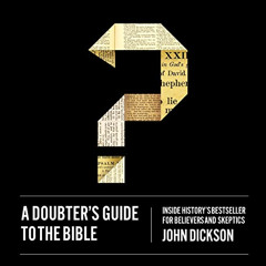 [ACCESS] EPUB 📝 A Doubter's Guide to the Bible: Inside History’s Bestseller for Beli