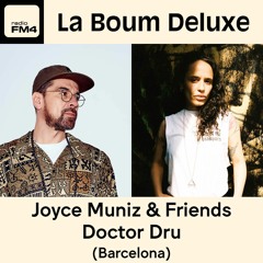 EP55 Joyce Muniz & Friends With Doctor Dru (Barcelona)