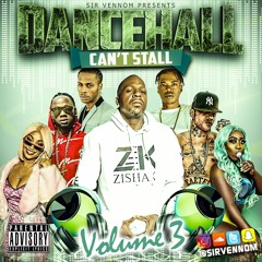 Dancehall Cant Stall Vol 3