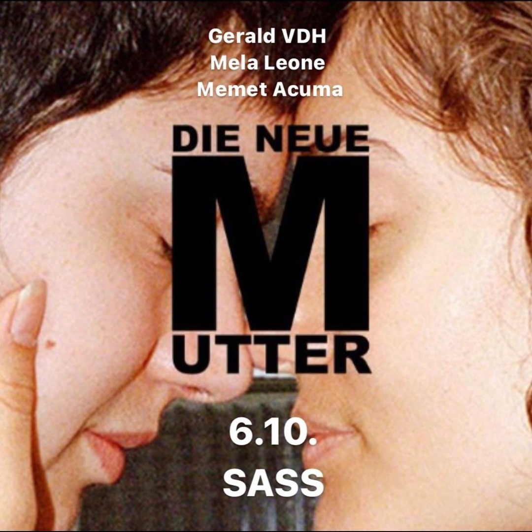 Die neue Mutter live @ Sass from 06.10.23