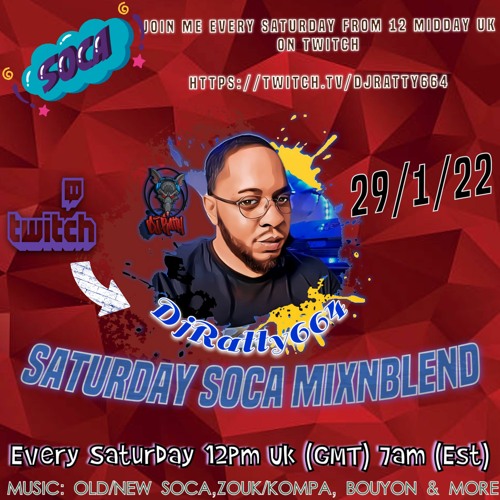 #5 Saturday SOCA Mix N Blend 29/JAN/22 With DJRATTY664 On Twitch - Follow Me Now Lets Vibez!