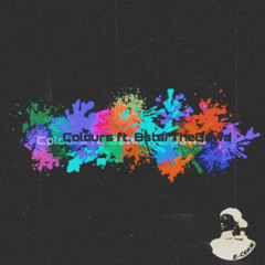 COLOURS ft. BsterTheGawd