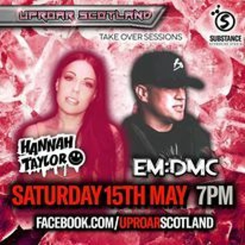 Uproar Scotland: Guest Sessions - DJ Hannah Taylor & EM:DMC