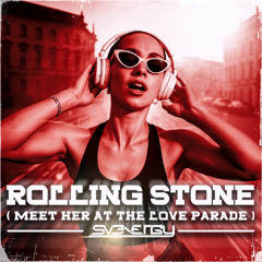 SVENERGY - ROLLING STONE (MEET HER AT THE LOVE PARADE) FREE DL