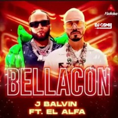 El Alfa ft. J. Balvin - Bellacon (Dj Osmii Extended 100bpm - 115bpm)