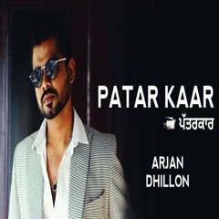 Patarkaar - Arjan Dhillon