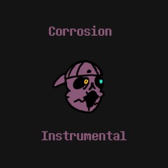 Corrosion [Instrumental]