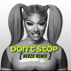 Megan Thee Stallion - Don't Stop (Herzo Remix) [Free Download Link]