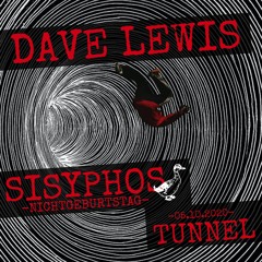 DAVE LEWIS @ SISYPHOS | Nichtgeburtstag | TUNNEL Closing | 05.10.2020