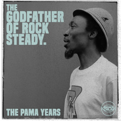 The Pama Years: Alton Ellis, Godfather of Rocksteady - Continuous Mix