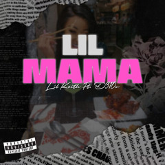 Lil Keith - Lil Mama ft D310R ( Prod. Mendez & Prod. Holy1k)