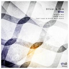 Oliver & Tom - Orfeo (EMPHI Remix)