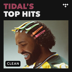 TIDAL's Top Hits (Clean)
