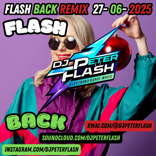 BALADA FLASH BACK REMIX DJ PETER FLASH 27-06-25