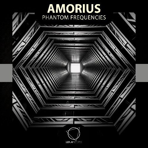 Amorius - Phantom Frequencies (Lizplay Records)