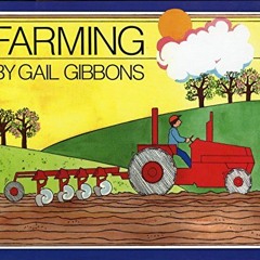 [GET] [EBOOK EPUB KINDLE PDF] Farming by  Gail Gibbons 📘