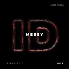 Messy (Loup Musa 'Fears' ID by Rivoli Afro House Edit)