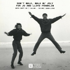 Don't Walk, Walk. Episode 5 w/ Alice Franklin (Joly)