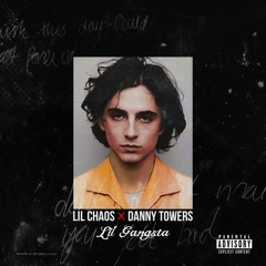 Lil Gangsta - Lil Chaos x Danny Towers