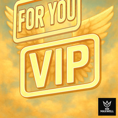 VIP FOR YOU