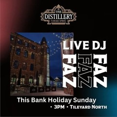 Faz - Live @Distillery Bar Wakefield August 25th '24