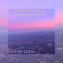 East of Eden (Prod. by MBWAV and Reishawn)
