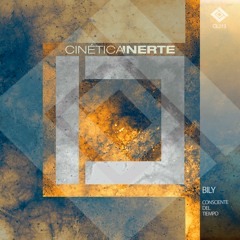 CIL013 | BILY | Consciente Del Tiempo