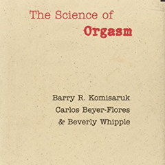 [READ] EPUB 📌 The Science of Orgasm by  Barry R. Komisaruk,Carlos Beyer-Flores,Bever