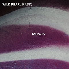 Wild Pearl Radio - Munjiy 04.09.24
