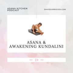 Asana & Awakening Kundalini