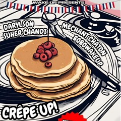 25 - 02 - 02 - BOBOWAKEUP - WAKE UP PRESENTS - CRÊPE UP!