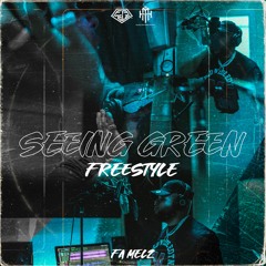 Fa Melz - Seeing Green (Freestyle)