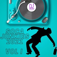 Soca Junkies 2021 Vol 1