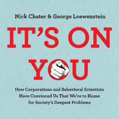 It's on You by Nick Chater and George Loewenstein Read by Mike Lenz