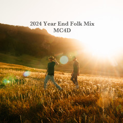 MC4D 2024 Year End Folk Mix