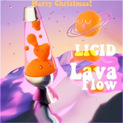 Licid - Lava Flow (CHRISTMAS FREE DL)