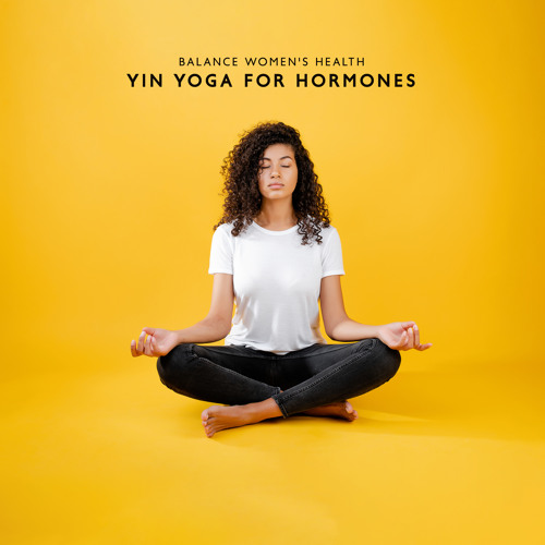 Stream Energizing Yoga Zone Listen to Balance Women's Health Yin